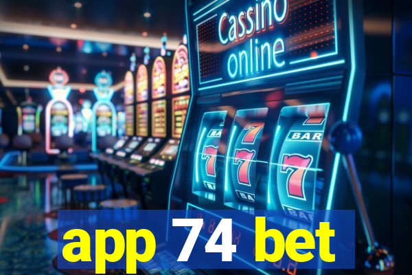 app 74 bet